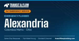 Transit & Flow — 24/7 Emergency Plumber in Alexandria, Columbus Metro Ohio. Same-day response, flat-rate pricing, bonded & insured.